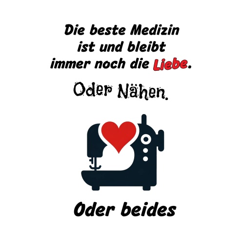 Tasse »Die beste Medizin ist Liebe. Oder Nähen. Oder beides«