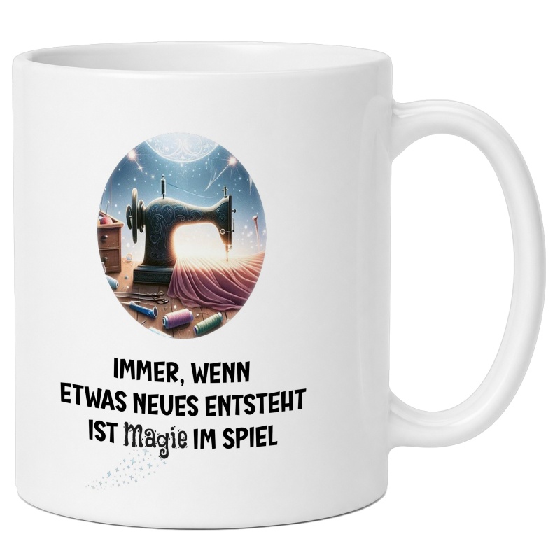 Tasse »Immer, wenn etwas Neues entsteht, ist Magie im Spiel«