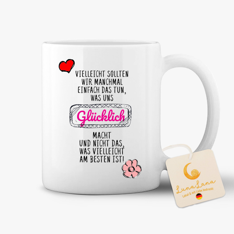 Tasse "Einfach glücklich"