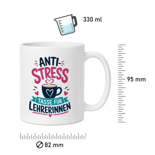 Tasse »Anti-Stress Tasse für Lehrerinnen«
