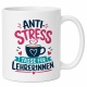 Tasse »Anti-Stress Tasse für Lehrerinnen«