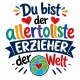 Tasse »Du bist der allertollste Erzieher der Welt«