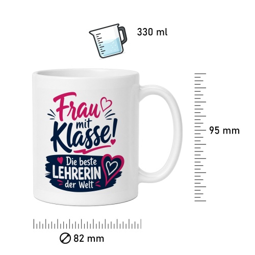 Tasse »Frau mit Klasse! Die beste Lehrerin der Welt«