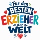 Tasse »Für den besten Erzieher der Welt«