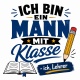 Tasse »Ich bin ein Mann mit Klasse – ich, Lehrer«