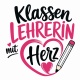 Tasse »Klassenlehrerin mit Herz«