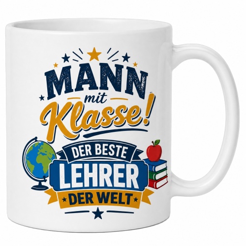 Tasse »Mann mit Klasse! Der beste Lehrer der...