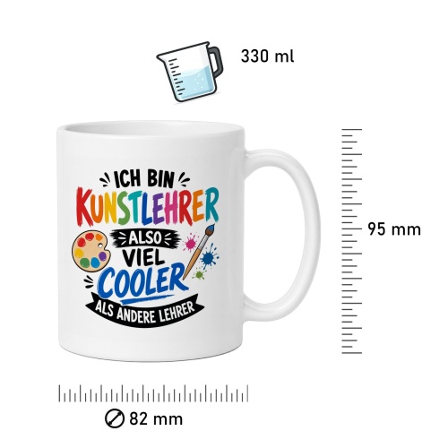 Tasse »Ich bin Kunstlehrer also viel cooler als andere Lehrer«
