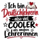 Tasse »Ich bin Deutschlehrerin – also viel cooler«