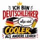 Tasse »Ich bin Deutschlehrer – also viel cooler als andere Lehrer«