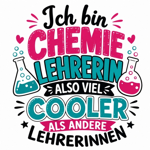 Tasse »Ich bin Chemielehrerin, also viel cooler«