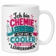 Tasse »Ich bin Chemielehrerin, also viel cooler«