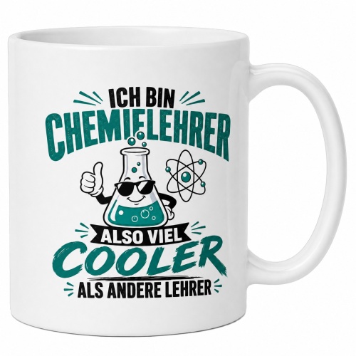 Tasse »Ich bin Chemielehrer, also viel cooler«