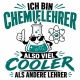 Tasse »Ich bin Chemielehrer, also viel cooler«