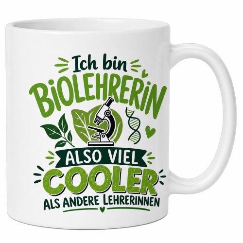 Tasse »Ich bin Biolehrerin, also viel cooler«