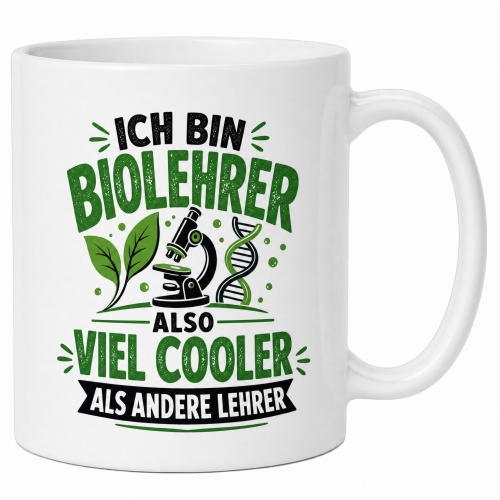Tasse »Ich bin Biolehrer – viel cooler als...