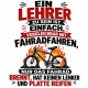 Tasse »Ein Lehrer zu sein ist einfach…«