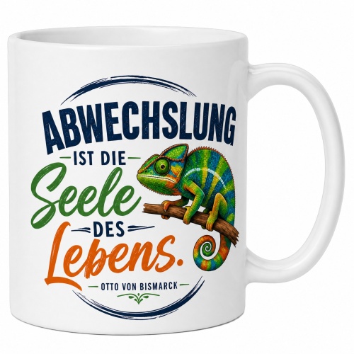 Tasse »Abwechslung ist die Seele des Lebens«