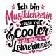 Tasse »Ich bin Musiklehrerin – also viel cooler als andere Lehrerinnen«