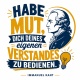 Tasse »Habe Mut, dich deines eigenen Verstandes zu bedienen.«