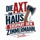 Tasse »Die Axt im Haus erspart den Zimmermann.«