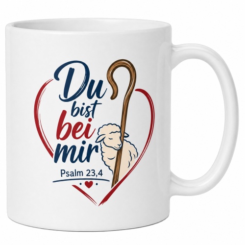 Tasse »Du bist bei mir – Psalm 23,4«