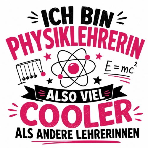 Tasse »Ich bin Physiklehrerin – also viel...