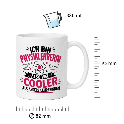 Tasse »Ich bin Physiklehrerin – also viel cooler«