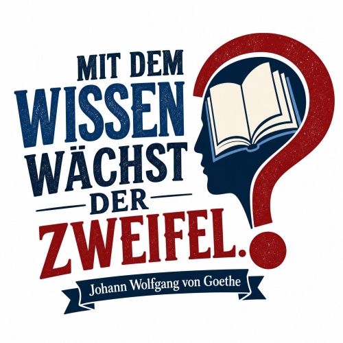 Tasse »Mit dem Wissen wächst der Zweifel«