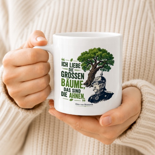 Tasse »Ich liebe die großen Bäume, das sind die Ahnen«