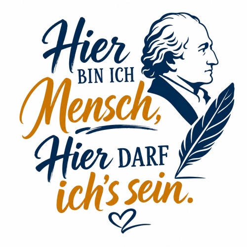 Tasse »Hier bin ich Mensch, hier darf ichs sein«
