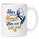 Tasse »Hier bin ich Mensch, hier darf ichs sein«