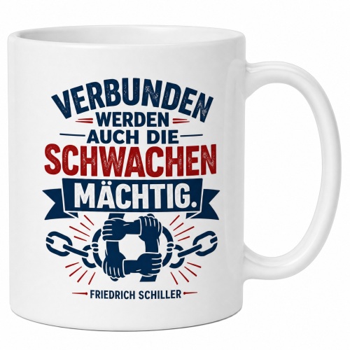Tasse »Verbunden werden auch die Schwachen...