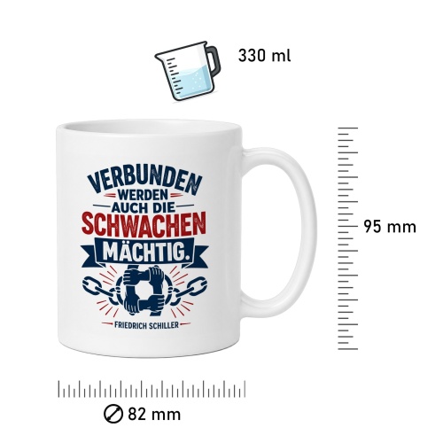 Tasse »Verbunden werden auch die Schwachen mächtig«