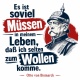 Tasse »Es ist soviel Müssen in meinem Leben«