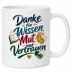 Tasse »Danke für Wissen, Mut und Vertrauen«