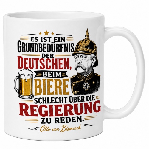 Tasse »Es ist ein Grundbedürfnis der...