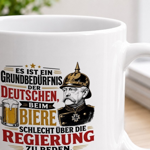 Tasse »Es ist ein Grundbedürfnis der Deutschen...«