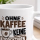 Tasse »Ohne Kaffee keine Korrekturen«