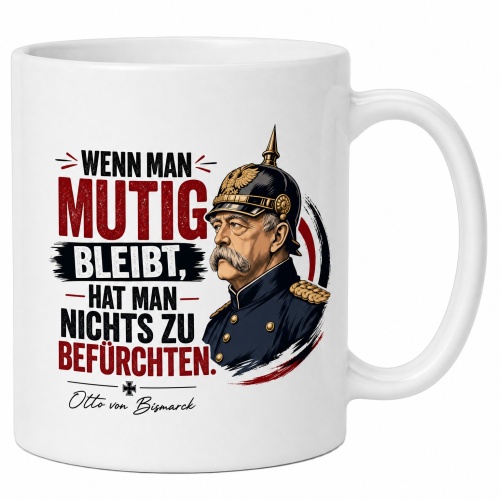 Tasse »Wenn man mutig bleibt, hat man nichts zu...