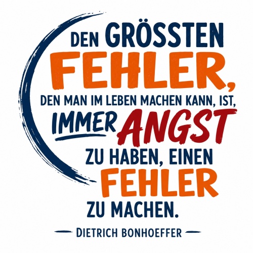 Tasse »Den größten Fehler ... Angst ......