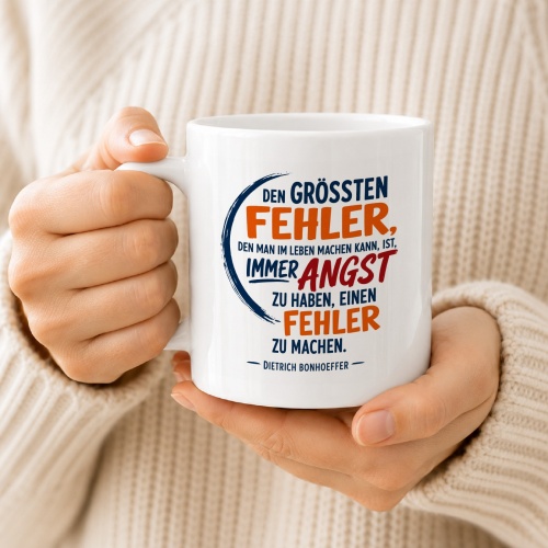 Tasse »Den größten Fehler ... Angst ... Fehler«