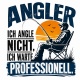 Tasse »Ich angle nicht, ich warte professionell«