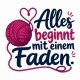 Tasse »Alles beginnt mit einem Faden«