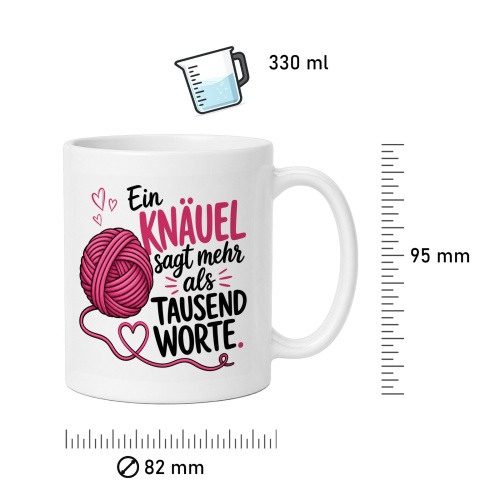 Tasse »Ein Knäuel sagt mehr als tausend Worte«