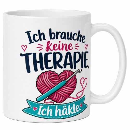 Tasse »Ich brauche keine Therapie. Ich...