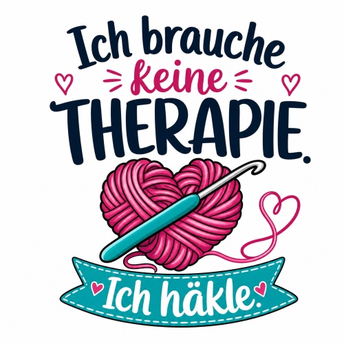 Tasse »Ich brauche keine Therapie. Ich häkle«