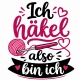 Tasse »Häkeln – Ich also bin ich«