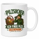 Tasse »Pilzsucher – Ich finde Pilze. Irgendwann.«