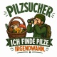 Tasse »Pilzsucher – Ich finde Pilze. Irgendwann.«